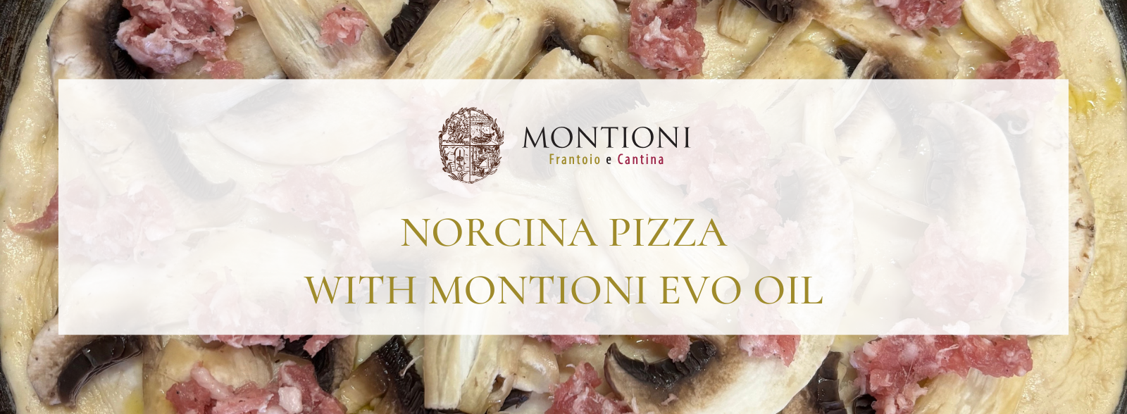 Norcina Pizza with Montioni EVO Oil